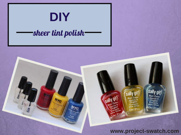 Diy Sheer Tints Nail Polish Project Swatch Diy Sheer Tint Polish